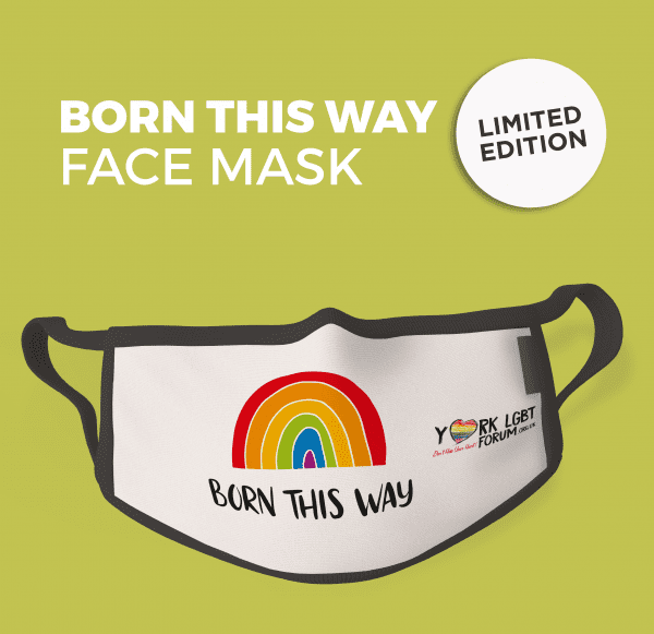 BORN THIS WAY FACE MASK